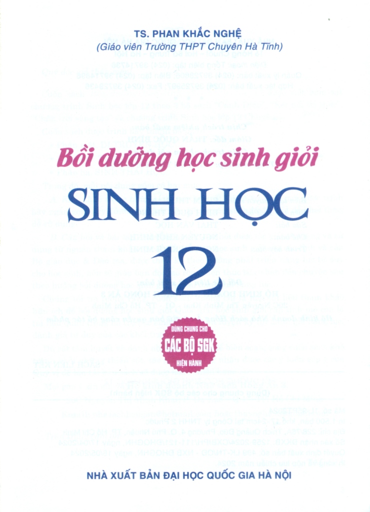 BỒI DƯỠNG HỌC SINH GIỎI SINH HỌC LỚP 12 (Dành cho học sinh chuyên, học sinh giỏi; Dùng chung cho các bộ SGK hiện hành)